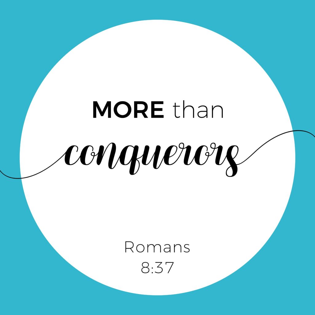 Biblical phrase from Romans 8:37, more than conquerors, typography design for use as printing poster, flyer or t shirt