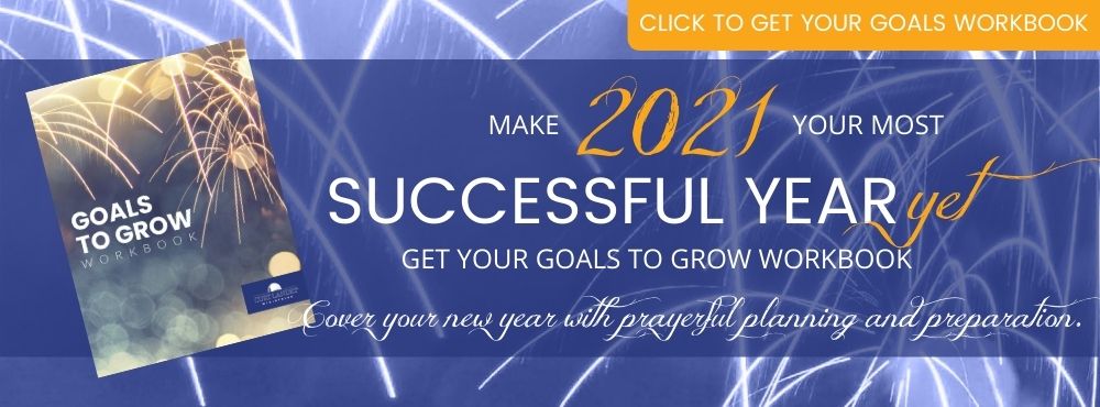 Click here to get the 2021 Goals to Grow Workbook.