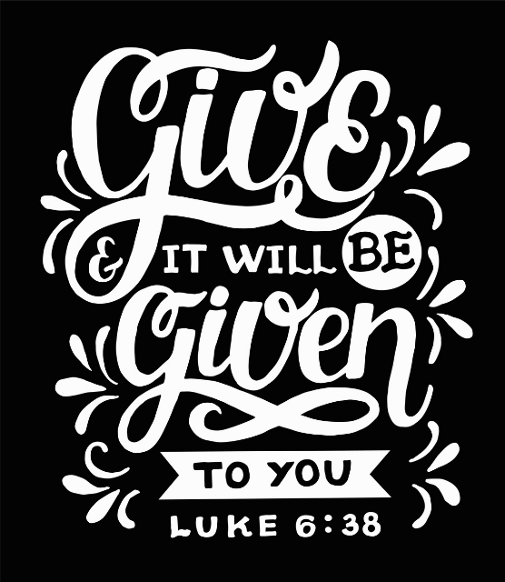 "Give and it will be given to you" Luke 6:38 in handwritten script font.