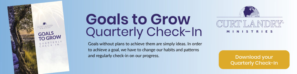 Click here to download a quarterly check-in for your Goals to Grow!